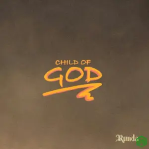 RUNDA – Child Of God