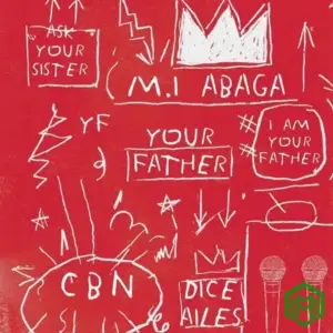 M.I Abaga – Your Father ft. Dice Alies
