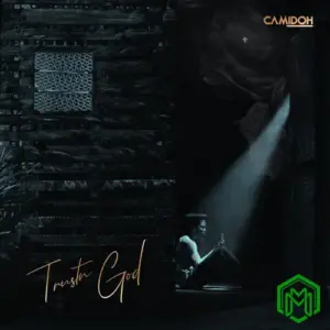 Camidoh – TrustnGod + EP