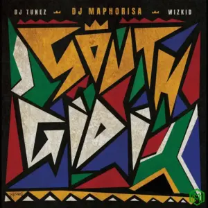 South Gidi EP audio by DJ Maphorisa, DJ Tunez, Wizkid