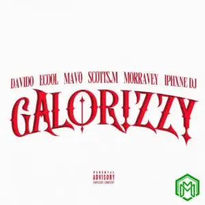 Davido – Galorizzy ft. Mavo, Scotts Maphuma, Morravey, Iphxne DJ, Ecool