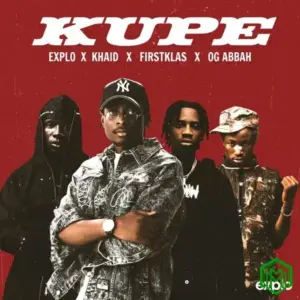 Explo, Khaid, Firstklaz, OG Abbah – Kupe