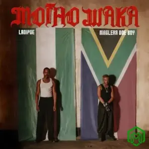 LadiPoe – Motho Waka ft. Maglera Doe Boy