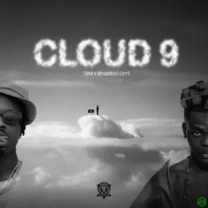 Cloud 9 audio by CallMeTBM feat. Bhadboi OML
