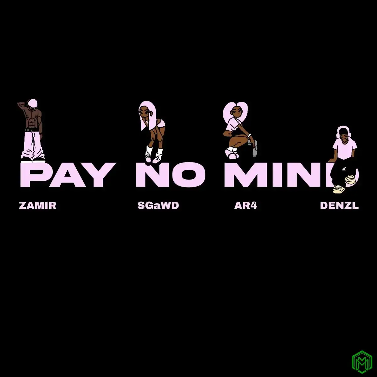 AR4 - Pay No Mind ft. denzl, SGaWD & Zamir