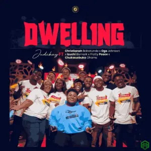 Judikay – I Am Dwelling ft. Team JDKI