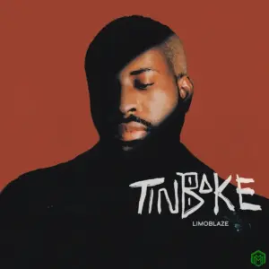 Limoblaze – Tinbake ft. Greatman Takit