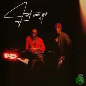 Young Legend – Let Me Go ft. Joeboy, Abefe