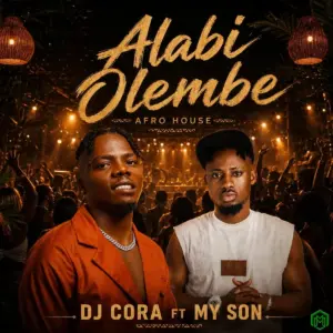 Alabi Olembe audio by DJ CORA feat. My Son