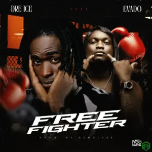 Dre Ice, Evado – Free Fighter