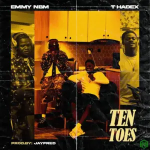 Emmy NBM – Ten toes ft. T Hadex