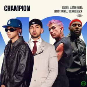 Golden – Champion ft. Justin Quiles, Lenny Tavárez, ODUMODUBLVCK
