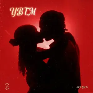 Joeboy – YBTM