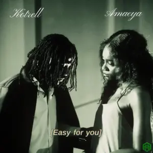 Kotrell, Amaeya – Easy for You