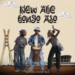 New Age Gongo Aso audio by Skillful ONAiR feat. 9ice