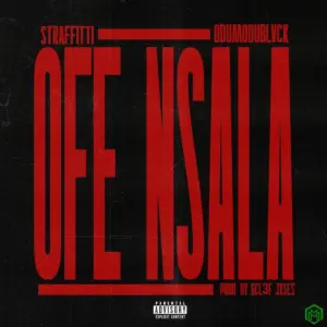Straffitti – OFE NSALA ft. ODUMODUBLVCK