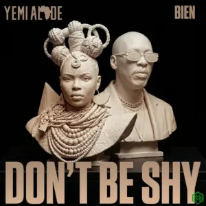 Don’t Be Shy audio by Yemi Alade, Bien