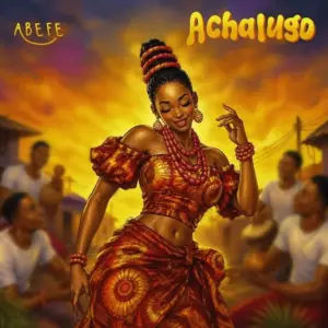 Abefe – Achalugo