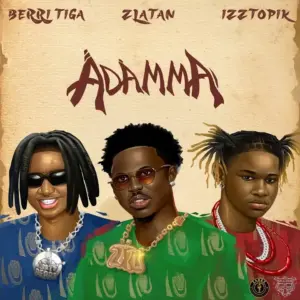 Adamma audio by Berri-Tiga feat. Zlatan and Izztopik