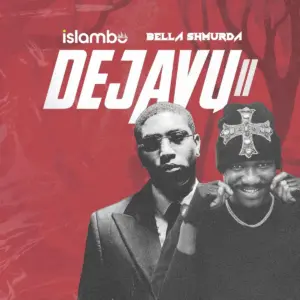 DEJAVU II audio by Islambo feat. Bella Shmurda