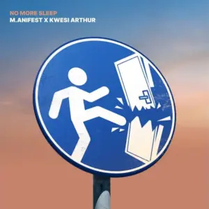 NO MORE SLEEP audio by M.anifest feat. Kwesi Arthur