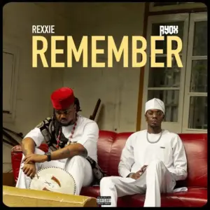 REMEMBER audio by Rexxie feat. Ayox